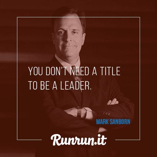 Leadership quotes - Mark Sanborn