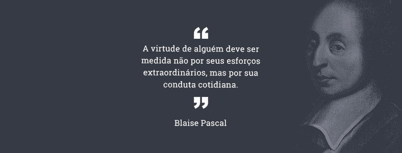 Frases de inspiração | Blaise Pascal